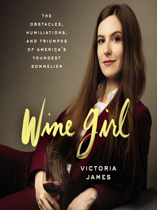 Title details for Wine Girl by Victoria James - Available